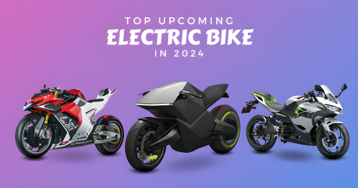 Quality 5 Upcoming Electric Bikes 2024 | 2024 में लॉन्च होने वाली शीर्ष 5 इलेक्ट्रिक बाइक: फीचर्स, रेंज और कीमत