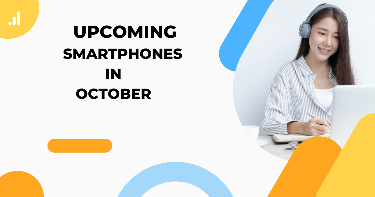 Quality 8+ Best Upcoming Phone Launches October 2024: A Complete Guide